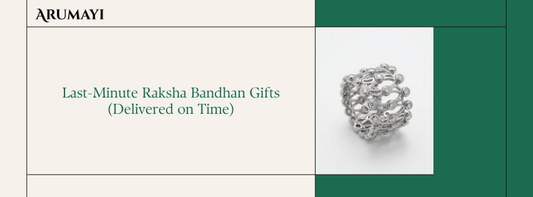 Last-Minute Raksha Bandhan Gifts (Delivered on Time)
