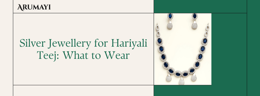 Silver Jewellery for Hariyali Teej: What to Wear