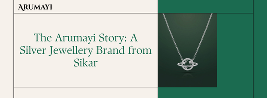 The Arumayi Story: A Silver Jewellery Brand from Sikar