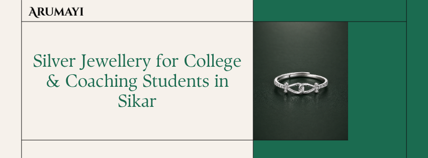 Silver Jewellery for College & Coaching Students in Sikar