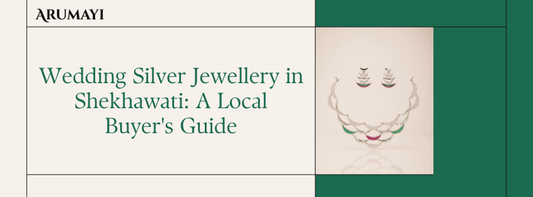 Wedding Silver Jewellery in Shekhawati: A Local Buyer's Guide