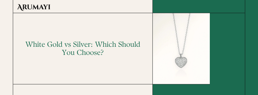 White Gold vs Silver: Which Should You Choose?