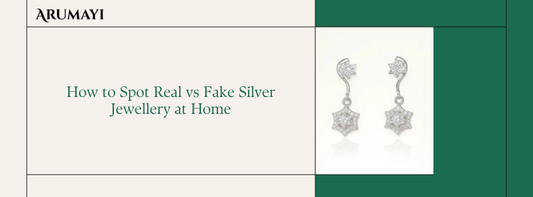 How to Spot Real vs Fake Silver Jewellery at Home