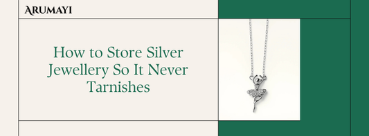 How to Store Silver Jewellery So It Never Tarnishes