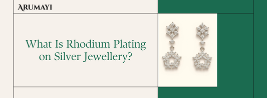 What Is Rhodium Plating on Silver Jewellery?