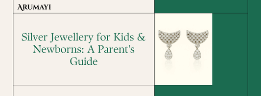 Silver Jewellery for Kids & Newborns: A Parent's Guide
