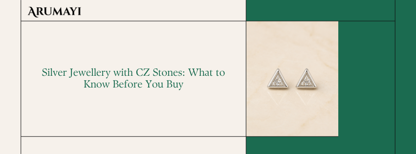 Silver Jewellery with CZ Stones: What to Know Before You Buy