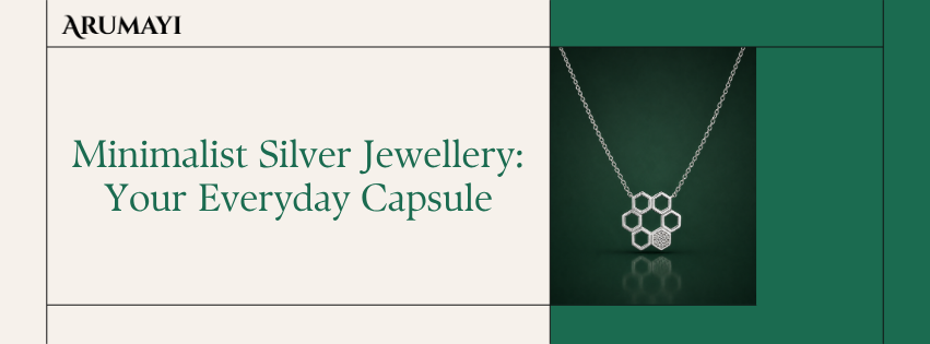Minimalist Silver Jewellery: Your Everyday Capsule
