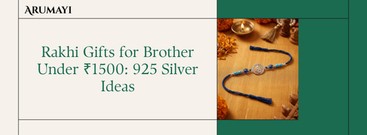 Rakhi Gifts for Brother Under ₹1500: 925 Silver Ideas