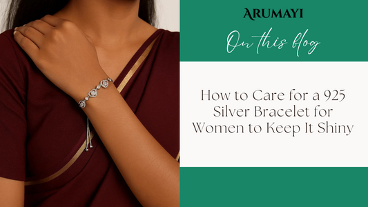 How to Care for a 925 Silver Bracelet for Women to Keep It Shiny