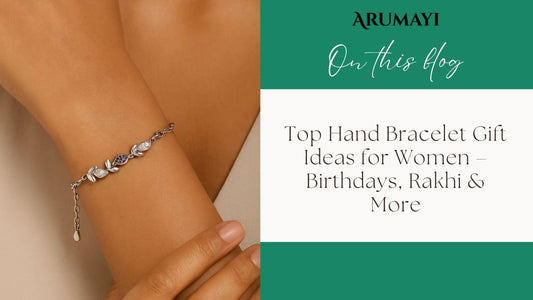 Top Hand Bracelet Gift Ideas for Women – Birthdays, Karwa Chauth & More